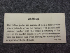 Piper Rudder Pedal Warning Placard P/N 757-436